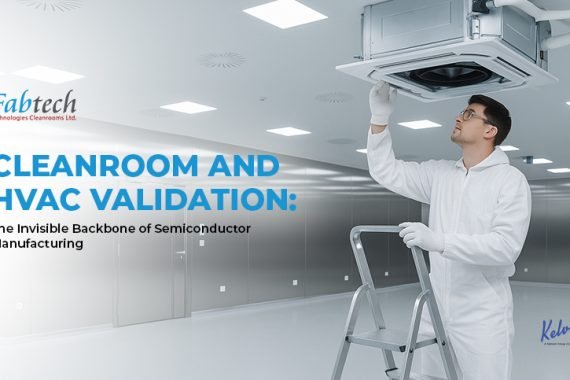 Cleanroom-an-HVAC-Validation-The-Invisible-Backbone-of-Semiconductor-Manufacturing